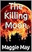 The Killing Moon: An Erotic...
