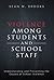 Violence Among Students and School Staff: Understanding and Preventing the Causes of School Violence