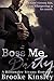Boss Me Dirty (Boss Me #2)