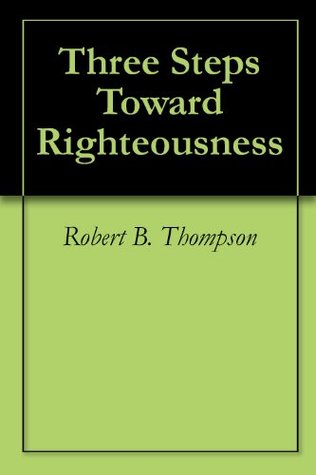 Three Steps Toward Righteousness