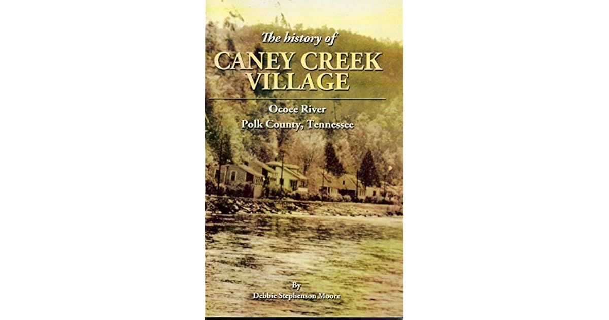 The History of Caney Creek Village by Debbie S. Moore