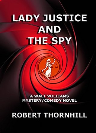 Lady Justice and the Spy (Kindle Edition)