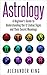 Astrology by Alexander King