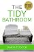 The Tidy Bathroom: A simple...