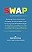 SWAP: The Best Way To Make ...