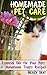 Homemade Pet Care: Essential Oils for Your Pets + Homemade Treats Recipes: (Natural Healing, Healthy Living Book)