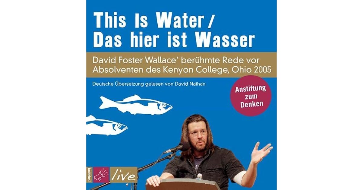 Das hier ist Wasser / This