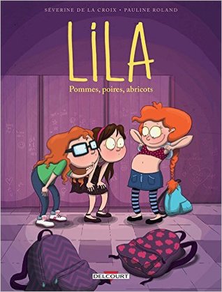 Pommes, poires, abricots (Lila, #1)