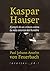 Kaspar Hauser - Ejemplo de un crimen contra la vida interior ... by Paul Johann Anselm von Feue...