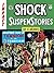 The EC Archives: Shock SuspenStories Volume 1