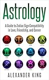 Astrology: A Guid...