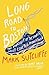 Long Road to Boston: The Pursuit of the World's Most Coveted Marathon