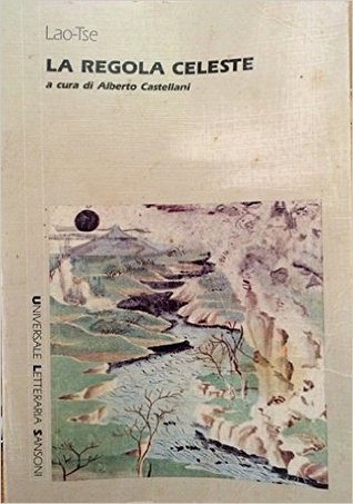 La Regola Celeste - Il libro del Tao