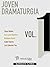 Joven Dramaturgia Vol. 1 (Spanish Edition)