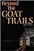 Beyond the Goat Trails