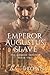 Emperor Augustus' Slave (Th...