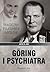 Göring i psychiatra. Tragiczny pojedynek umysłów
