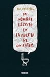 Mi nombre escrito en la puerta de un váter by Paz Castelló