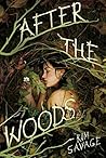 After the Woods by Kim  Savage