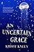 An Uncertain Grace