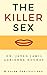 The Killer Sex