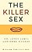 The Killer Sex by Javed Jamil