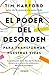 El poder del desorden: Para transformar nuestras vidas