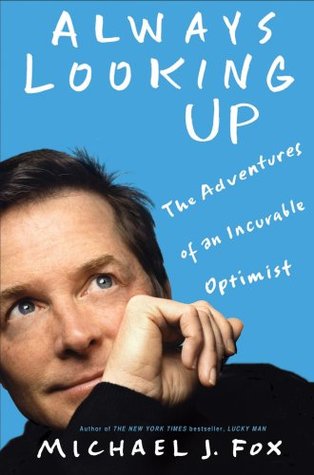 Always Looking Up -- International Edition: The Adventures of an Incurable Optimist
