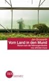 Vom Land in den Mund by Jan Grossarth