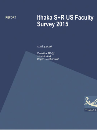 Ithaka S+R US Faculty Survey 2015