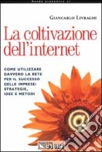 La coltivazione dell'Internet