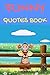 FUNNY QOUTES BOOK : 365 Funny Humorous Sayings Give You Laughing : Give you Laughing of all time. for relax about Life, Love and Much Else