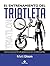 El entrenamiento del triatleta by Matt Dixon