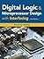 Digital Logic and Microprocessor Design with Interfacing
