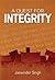 A Quest for Integrity