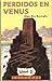 Perdidos en Venus (Venus, #2)