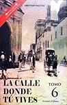 La calle donde tú...