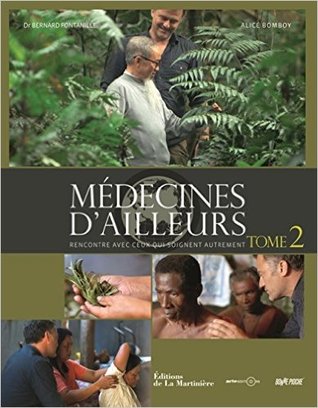 Médecines d'ailleurs : Rencontre avec ceux qui soignent autrement Tome 2 (Paperback)