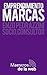 Emprendimiento & Marcas: Una guía para llevar tu emprendimiento al éxito. (Spanish Edition)