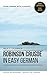 Robinson Crusoe in Easy German: Learning German with Classics