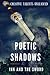 Poetic Shadows