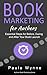 Book Marketing for Authors:...