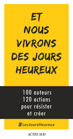 Et nous vivrons des jours heureux