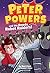 Peter Powers and the Rowdy Robot Raiders! (Peter Powers Series Book 2)