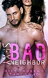Sexy Bad Neighbor by Misti Murphy
