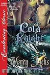 Cold Knight (Immortal Knights, #7) Cold Knight (Immortal Knights, #7)