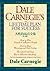 Dale Carnegie's Lifetime Plan for Success: How to Win Friends & Influence People+how to Stop Worrying and Start Living+the Quick and Easy Way to Effective Speaking, the Great Bestselling Works Complet