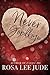 Never Goodbye by Rosa Lee Jude