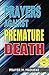Prayers against Premature Death (40 Prayer Giants Book 38)