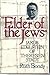Elder of the Jews: Jakob Edelstein of Theresienstadt